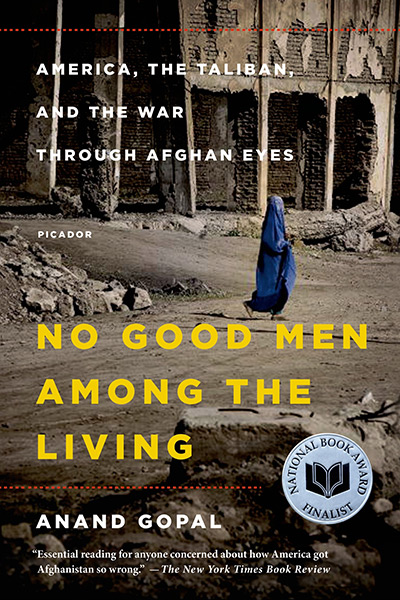 No Good Men Among the Living by Anand Gopal