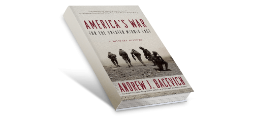 America's War for the Greater Middle East by Andrew Bacevich