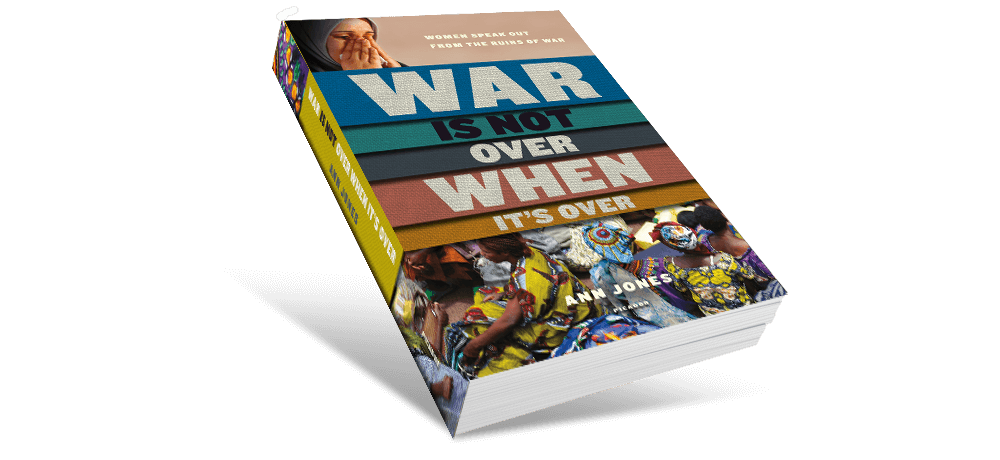 War Is Not Over When It's Over by Ann Jones